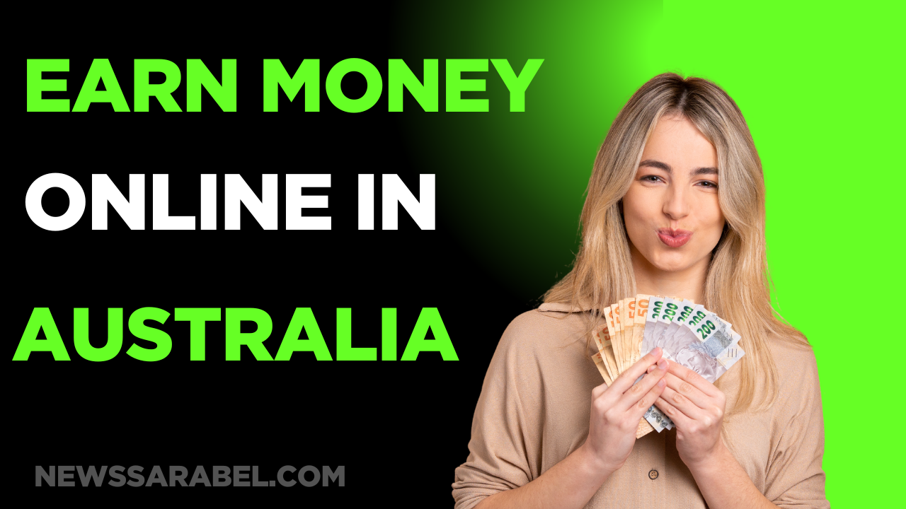 Earn Money Online in Australia: Top Tips & Strategies
